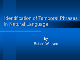 Identifying Temporal Phrases in Natural Language