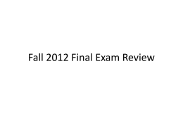 Fall 2012 Final Exam Review - University of Houston–Victoria