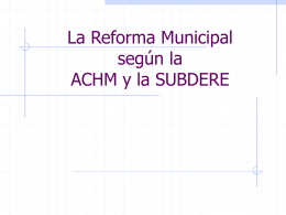 La Reforma Municipal segun la ACHM y la SUBDERE