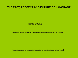 THE PAST, PRESENT AND FUTURE OF LANGUAGE