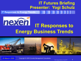 Nexen - IT Futures Briefing
