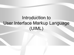 UIML: A Device-Independent XML User Interface Language