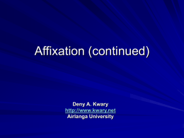 Affixation (continued) - Kwary's Free Resources