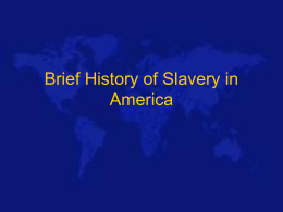 Brief History of Slavery in America