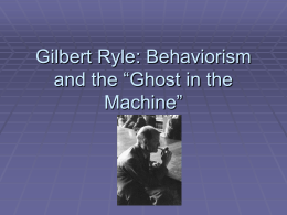 Gilbert Ryle: Behaviorism and the “Ghost in the Machine”