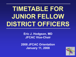 TIMETABLE FOR JUNIOR FELLOW DISTRICT OFFICERS