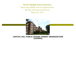Capitol Hill Middle School Initiative A Proposal To: DCPS