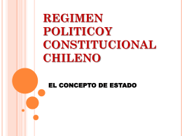 REGIMEN POLITICOY CONSTITUCIONAL CHILENO