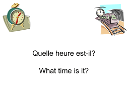 Quelle heure est-il? What time is it?