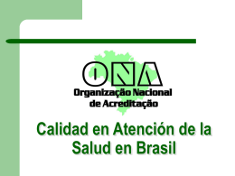 The Brazilian System of Accreditation - ONA ONA