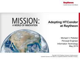 HTCondor at Raytheon - University of Wisconsin–Madison