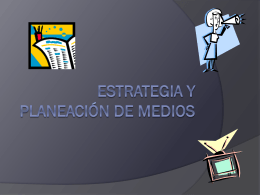 Estrategia y Planeacion de Medios