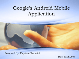 Google’s Android Mobile Application