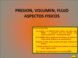 ASPECTOS FISICOS PRESION, VOLUMEN FLUJO