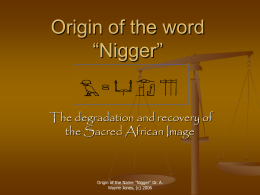 Origin of the word (Name) Nigger - Gateway-to