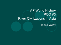AP World History POD #3 River Civilizations in Asia