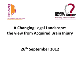 A Changing Legal Landscape: the view from Acquired Brain