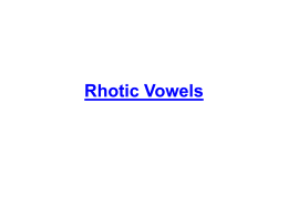 Rhotic Vowels - Homepages at WMU