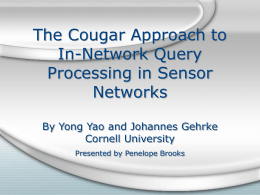 The Cougar Approach to In-Network Query Processing in