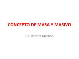 CONCEPTO DE MASA Y MASIVO