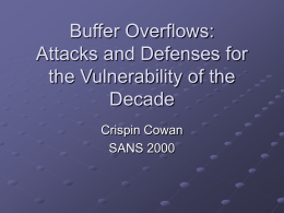 Buffer Overflows: Attacks and Defenses for the