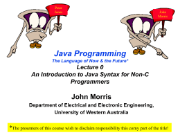 Java Programming The Language of Now & the Future*