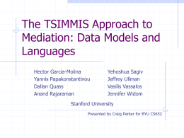 The TSIMMIS Approach to Mediation: Data Models and …