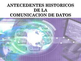 ANTECEDENTES HISTORICOS DE LA COMUNICACION DE …