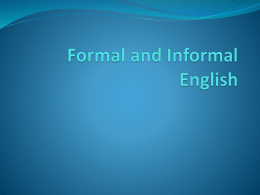Formal and Informal English - Clearview Regional High