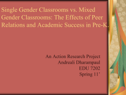 Single Gender Classrooms vs. Mixed Gender Classrooms: …