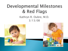 Developmental Milestones & Red Flags