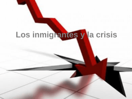 Los inmigrantes y la crisis - lanean
