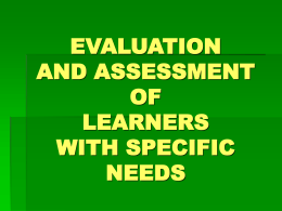 EVALUATION AND ASSESSMENT OF LEARNERS WITH …