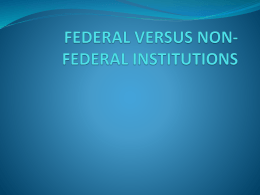 FEDERAL VERSUS NON-FEDERAL INSTITUTIONS
