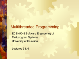 Multithreaded Programming - University of Colorado …
