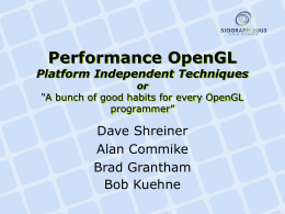 Performance OpenGL - Platform Independent Techniques