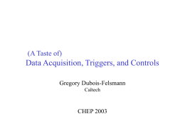 (A Taste of) Data Acquisition, Triggers, and Controls