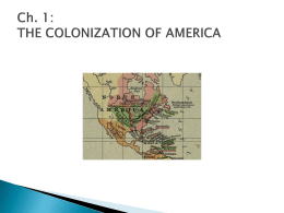 UNIT ONE: THE COLONIZATION OF AMERICA