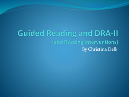 Guided Reading and the DRA-II (and Reading Interventions)