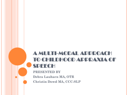 A MULTIMODAL APPROACH TO CHILDHOOD APPRAXIA …