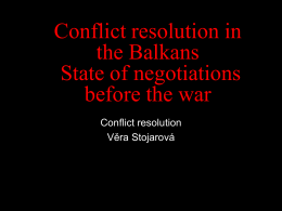 Desintegration of SFRY and the Conflict resolution in BiH