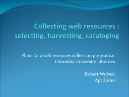 Collecting web resources : Selecting, harvesting, cataloging