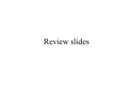 Review slides