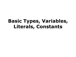 Basic Types, Variables, Literals, Constants