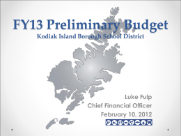 FY13 Preliminary Budget Kodiak Island Borough School …