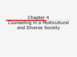 Chapter 4: Counseling in a Multicultural and Diverse Society