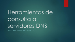 Herramientas de consulta a servidores DNS