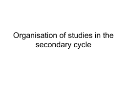 Reorganisation of secondary cycle