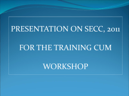 PRESENTATION ON SECC, 2011 FOR THE TRAINING …