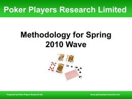 Methodology Spring 2010 - Poker Players Research Limited